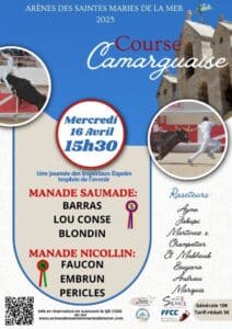 Course Camarguaise aux Arènes des Saintes Maries de la Mer, 16 Avril 2025, 15h30. Taureaux Manades Saumade & Nicollin, Raseteurs. Tarif 10€.
