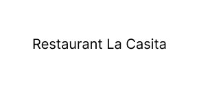 Texte simple affichant le nom du restaurant : La Casita.