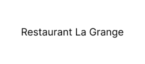 Texte noir indiquant Restaurant La Grange sur fond blanc.